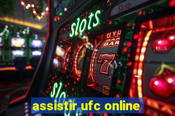 assistir ufc online